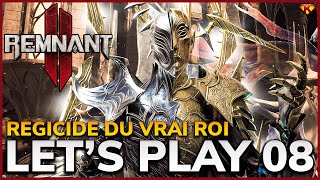 Regicide du vrai roi  Remnant 2  LETS PLAY FR 08 [upl. by Moia]