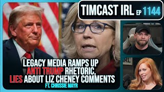 Media RAMPS UP Anti Trump Rhetoric LIES About Liz Cheney Comments w Chrissie Mayr  Timcast IRL [upl. by Vita]