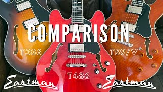 Eastman T386 T486 amp T59V Comparison Video How Do They Differ [upl. by Anial]