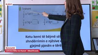 e Mesimi Klasa 3  3004 Matematikë  Ushtrime lidhur me thyesat [upl. by Oiligriv811]