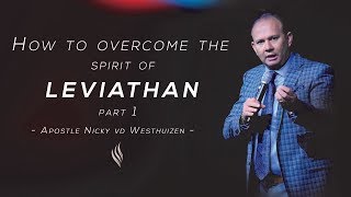 How to overcome the spirit of Leviathan Part 1 Apostle Nicky van der Westhuizen [upl. by Annawad]