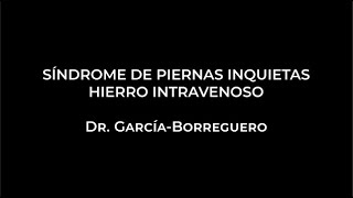 Síndrome de Piernas Inquietas tratamiento con hierro intravenoso [upl. by Ailedroc]