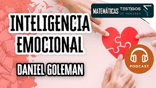 INTELIGENCIA EMOCIONAL  DANIEL GOLEMAN PodCast [upl. by Tare810]