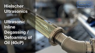 Ultrasonic Inline Degassing amp Defoaming of Oil 40cP Using Hielscher Sonicators [upl. by Ardehs]