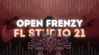 Open Frenzy  FL Studio 21 Remix [upl. by Gowon834]