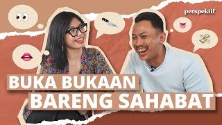 Perspektif Ep 21  Seberapa Jauh Sahabat Saling Mengenal Satu Sama Lain [upl. by Atteragram]