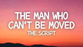 The Script  The Man Who Cant Be Moved Lyrics [upl. by Alf]