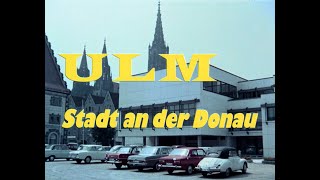 Ulm  Stadt an der Donau 1969 Kurzporträt [upl. by Nytsirc]