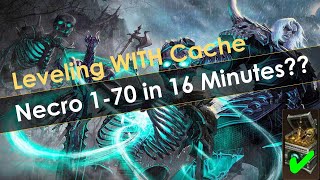 170 Necromancer Leveling With Cache in 16 Minutes [upl. by Ennej]