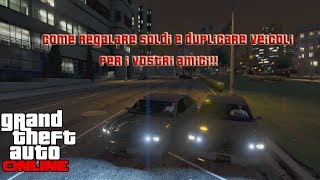 GTA Online Come DAREREGALARE SOLDI ai VOSTRI AMICI  DUPLICAZIONE VEICOLO [upl. by Bremble634]