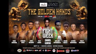 LIVE THE GOLDEN HANDS  SHIATSE BOXING PROMOTION AND LEGACY FIGHT PROMOTION FIGHT NIGHT [upl. by Joela475]