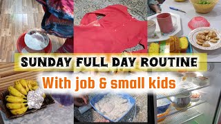 How I manage my house amp kids with job  Sunday full day routine of jobian mom [upl. by Esylla643]