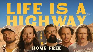 Home Free  Life Is A Highway Home Frees Version [upl. by Eniawtna]