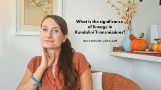 What is the Significance of Lineage in Kundalini Transmissions [upl. by Aehsat]