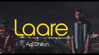 Laare Official Video  AP Dhillon  Gurinder Gill  Latest Punjabi Song 2022  Hidden Gems [upl. by Eiramlehcar]