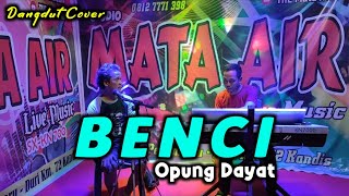 BENCI Mansyur S  Opung Dayat  Dangdut Cover [upl. by Hama]