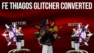 FE ROBLOX Thiagos Glitcher Converted  Script Showcase [upl. by Mcdonald]