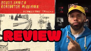 Boldly James Conductor Williams  Across The Tracks REVIEW [upl. by Farrish926]