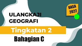 ULANGKAJI GEOGRAFI TINGKATAN 2 BAHAGIAN C [upl. by Berta]