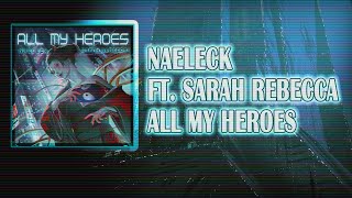 Naeleck  All My Heroes ft Sarah Rebecca  Lyrics  EspañolEnglish [upl. by Avera571]