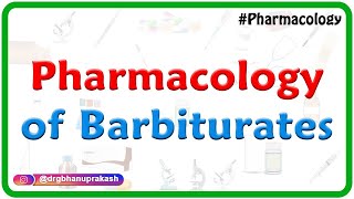 Pharmacology of Barbiturates  Usmle  Fmge  Neet pg  Dr Rajesh gubba [upl. by Josepha344]