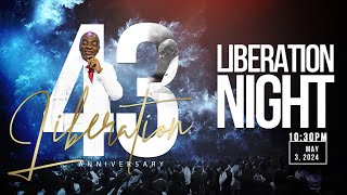 43RD ANNIVERSARY CELEBRATION  LIBERATION NIGHT  3 MAY 2024  FAITH TABERNACLE OTA [upl. by Trillby]