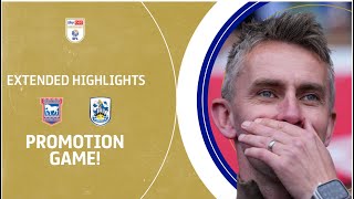 PROMOTION GAME  Ipswich Town v Huddersfield Town extended highlights [upl. by Retrak]