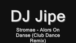 Stromae  Alors On Danse Dj Jipe Dance Club Remix [upl. by Yllet]