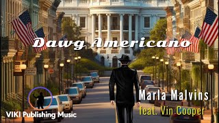 Dawg Americano Official Visualizer Video  Marla Malvins feat Vin Cooper  VIKI Publishing Music [upl. by Ailahk]