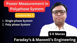 L1 Measurement of Power in Polyphase System  Single phase amp Poly phase System [upl. by Merriott757]