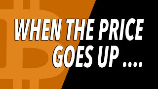 When the price of Bitcoin goes up [upl. by Travax255]