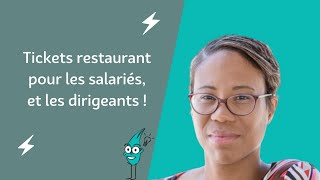 Instaurer des tickets restaurant pour ses salariéset les dirigeants [upl. by Atterrol]