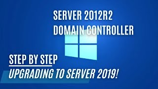 Upgrading A Server 2012 R2 Domain Controller To Server 2019 [upl. by Ayotac]