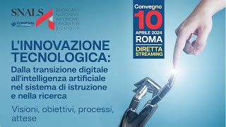 Convegno Snals Confsal L’INNOVAZIONE TECNOLOGICA [upl. by Alverta870]