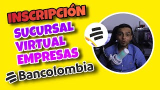 Inscripción SUCURSAL VIRTUAL EMPRESAS BANCOLOMBIA formulario [upl. by Yran]