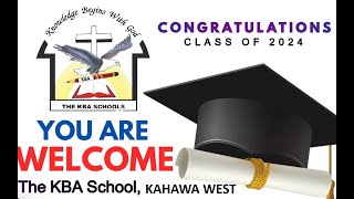 THE KBA SCHOOL KAHAWA WEST CAMPUS GRADUATION [upl. by Aneerhs257]