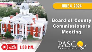 060424 Pasco Board of County Commissioners Meeting Afternoon Session [upl. by Morie]