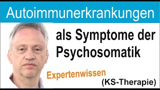 Autoimmunerkrankung Allergien Autoaggression als Symptome der Psychosomatik  Doku KSTherapie [upl. by Alyel]