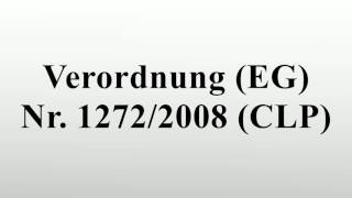 Verordnung EG Nr 12722008 CLP [upl. by Eilis]