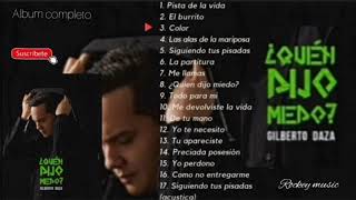 ¿QUIEN DIJO MIEDOGILBERTO DAZAAlbum completo [upl. by Nylcaj]