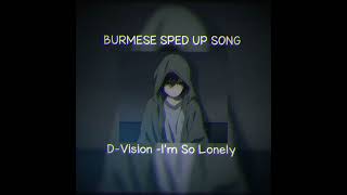 DVision lm So Lonely sped up [upl. by Sudnak504]