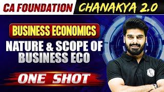 Business Economics Nature and Scope of Business Eco  CA Foundation Chanakya 20 Batch 🔥 [upl. by Ynohta]