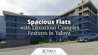 Spacious Flats with Luxurious Complex Features in Yalova  Bursa Homes ® [upl. by Adama]