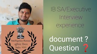 IB SAExecutive Interview experience IB SA recruitment 2023 interview analysis SIB Delhiinterview [upl. by Akamaozu]