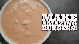 SECRET Special Burger Sauce Recipe  Elevate Your Hamburger [upl. by Alokin]