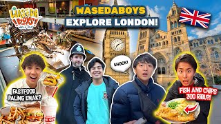 WASEDABOYS KE LONDON FASTFOOD VIRAL FISH amp CHIPS 300 RIBU MUSEUM TOUR  WORLD TRIP 63 [upl. by Nalim]