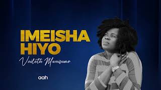 Vaileth Mwaisumo  Imeisha Hiyo Official Video Lyric [upl. by Acitel]