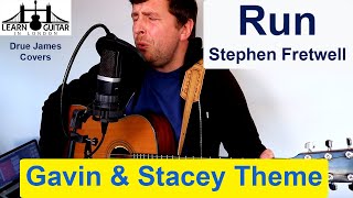 Run  Acoustic Cover  Stephen Fretwell  Theme From Gavin and Stacey  Drue James [upl. by Tracee695]