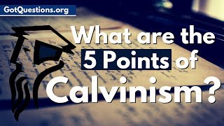 What are the 5 Points of Calvinism  What is Calvinism and is it Biblical [upl. by Yul]