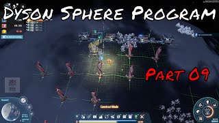 Dyson Sphere Program  PC  Part 09  Full Playthrough No Commentary [upl. by Erlandson]